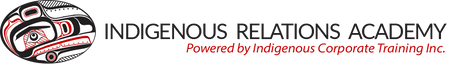 Indigenous Relations Academy Inc. powered by Indigenous Corporate Training Inc.