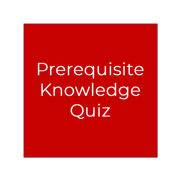 Prerequisite Knowledge Quiz
